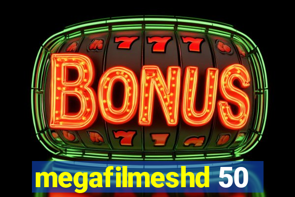 megafilmeshd 50